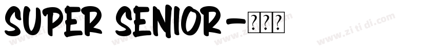 super senior字体转换